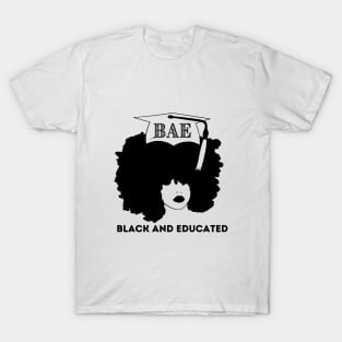 Afro Woman - BAE - Black AND Educated T-Shirt